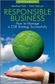 Responsible Business. How to Manage a CSR Strategy Successfully