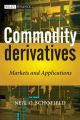 Commodity Derivatives. Markets and Applications