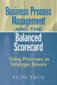 Business Process Management and the Balanced Scorecard