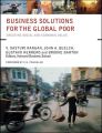 Business Solutions for the Global Poor