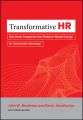 Transformative HR. How Great Companies Use Evidence-Based Change for Sustainable Advantage