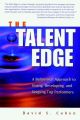 The Talent Edge. A Behavioral Approach to Hiring, Developing, and Keeping Top Performers