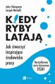 Kiedy ryby lataja. Jak stworzyc inspirujace srodowisko pracy