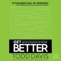 Get Better Get Better