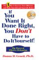 If You Want It Done Right, You Don't Have to Do It Yourself!