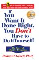 If You Want It Done Right, You Don't Have to Do It Yourself!