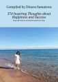 370 Inspiring Thoughts about Happiness and Success. Powerful Tool to Get Motivated Every Day!
