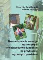 Uwarunkowania rozwoju agroturystyki w wojewodztwie lubelskim na przykladzie wybranych powiatow