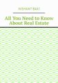 All You Need to Know About Real Estate