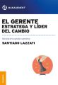 El gerente: estratega y lider del cambio