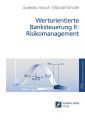 Wertorientierte Banksteuerung II: Risikomanagement