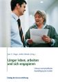Langer leben, arbeiten und sich engagieren