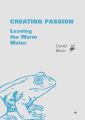Creating Passion – Leaving the warm water