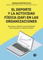 El deporte y la actividad fisica (DAF) en las organizaciones