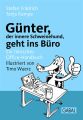 Gunter, der innere Schweinehund, geht ins Buro