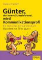 Gunter, der innere Schweinehund, wird Kommunikationsprofi