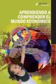Aprendiendo a comprender el mundo economico