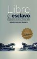 Libre o esclavo