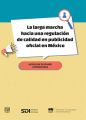 La larga marcha hacia una regulacion de calidad en publicidad oficial en Mexico