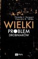 Wielki problem drobniakow