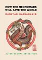 How the Neonomads will save the world. Alter-globalism edition