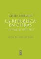 Chile 1810-2010: La Republica en cifras