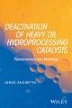 Deactivation of Heavy Oil Hydroprocessing Catalysts