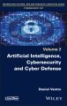 Artificial Intelligence, Cybersecurity and Cyber Defence