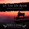 Let Your Life Speak