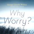 Why Worry?