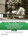 How to Land a Top-Paying Nursing Aides Orderlies Attendants and Healthcare Services Job: Your Complete Guide to Opportunities, Resumes and Cover Letters, Interviews, Salaries, Promotions, What to Expe