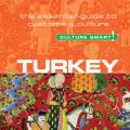 Turkey - Culture Smart! - The Essential Guide to Customs & Culture (Unabridged)