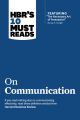 HBR's 10 Must Reads on Communication (with featured article "The Necessary Art of Persuasion," by Jay A. Conger)