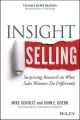 Insight Selling. Surprising Research on What Sales Winners Do Differently