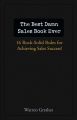 The Best Damn Sales Book Ever. 16 Rock-Solid Rules for Achieving Sales Success!