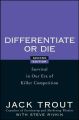Differentiate or Die. Survival in Our Era of Killer Competition