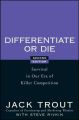 Differentiate or Die. Survival in Our Era of Killer Competition