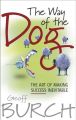 The Way of the Dog. The Art of Making Success Inevitable