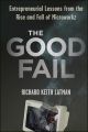 The Good Fail. Entrepreneurial Lessons from the Rise and Fall of Microworkz