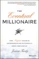 The Eventual Millionaire. How Anyone Can Be an Entrepreneur and Successfully Grow Their Startup