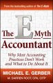 The E-Myth Accountant. Why Most Accounting Practices Don't Work and What to Do About It
