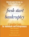 Fresh Start Bankruptcy. A Simplified Guide for Individuals and Entrepreneurs
