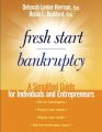 Fresh Start Bankruptcy. A Simplified Guide for Individuals and Entrepreneurs