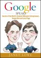 Google Speaks. Secrets of the World's Greatest Billionaire Entrepreneurs, Sergey Brin and Larry Page