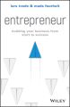 Entrepreneur. Building Your Business From Start to Success