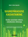 Suureparasuse kasvatamine. Kuidas saavutada rohkem, rahuldumata vahemaga