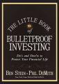 The Little Book of Bulletproof Investing. Do's and Don'ts to Protect Your Financial Life