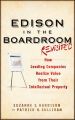 Edison in the Boardroom Revisited. How Leading Companies Realize Value from Their Intellectual Property