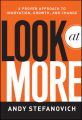 Look at More. A Proven Approach to Innovation, Growth, and Change