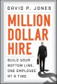 Million-Dollar Hire. Build Your Bottom Line, One Employee at a Time